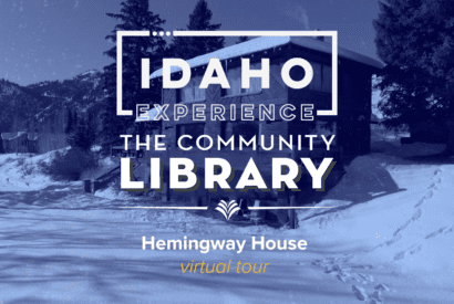 Text reads "Idaho Experience The Community Library Hemingway House virtual tour" and is superimposed on an image of the Hemingway House in winter.