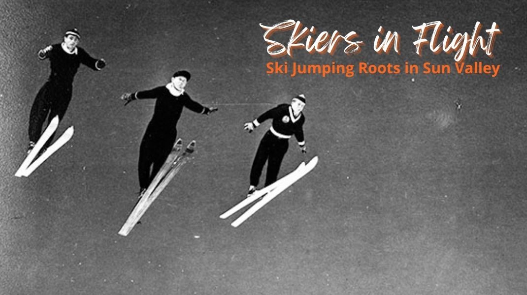 Skiers in Flight: Ski Jumping History in Sun Valley