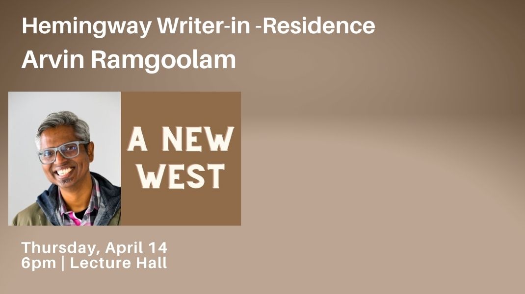 "A New West" with Writer-In-Resident Arvin Ramgoolam