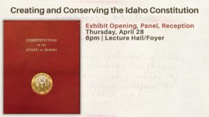 Creating and Conserving the Idaho Constitution