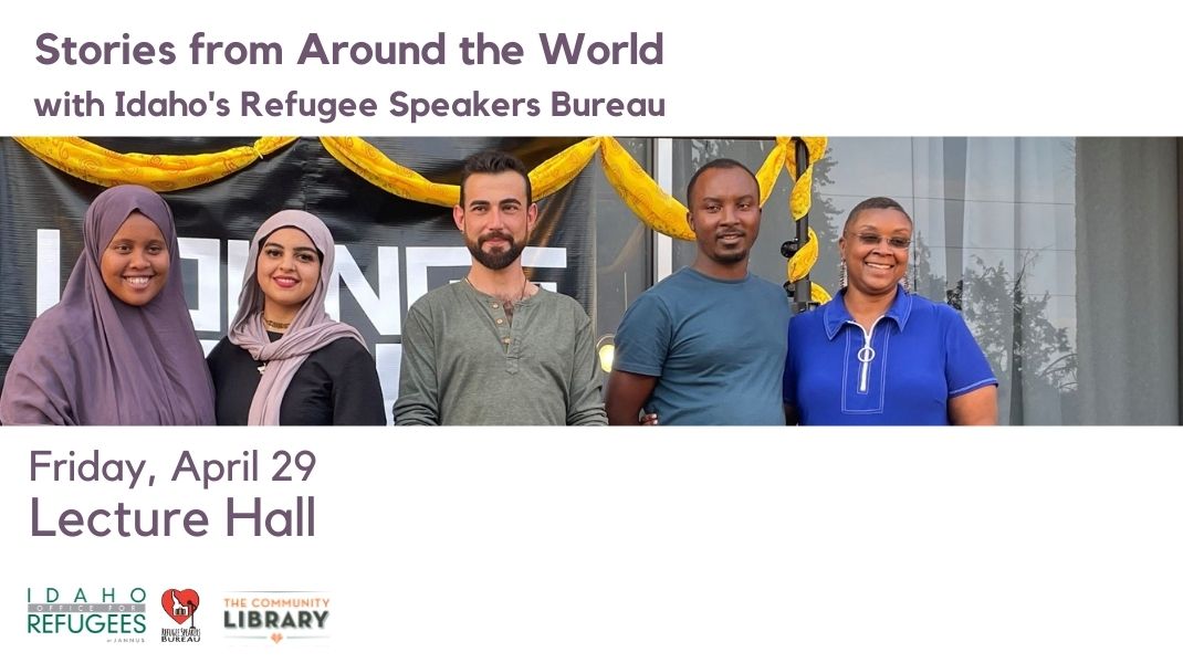 Stories From Around the World with Idaho's Refugee Speakers Bureau 