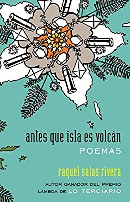 Antes Que Isla es Volcán: Poemas: Before Island is Volcano: PoemsAntes Que Isla es Volcán: Poemas: Before Island is Volcano: Poems