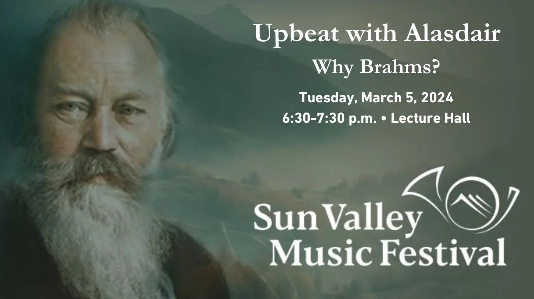 Upbeat with Alasdair: Why Brahms?