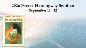 2026 Ernest Hemingway Seminar slider